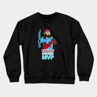 JESUS-FANTASY LEAGUE MVP Crewneck Sweatshirt